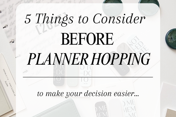 5 Things to Consider Before Planner Hopping
