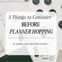 5 Things to Consider Before Planner Hopping