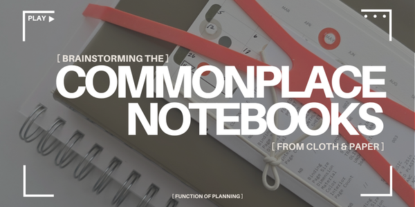 Brainstorming my Commonplace Notebook Set from Cloth & Paper