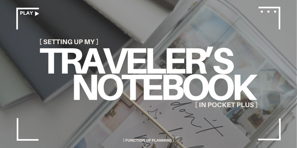Setting up my Traveler's Notebook in Pocket Plus