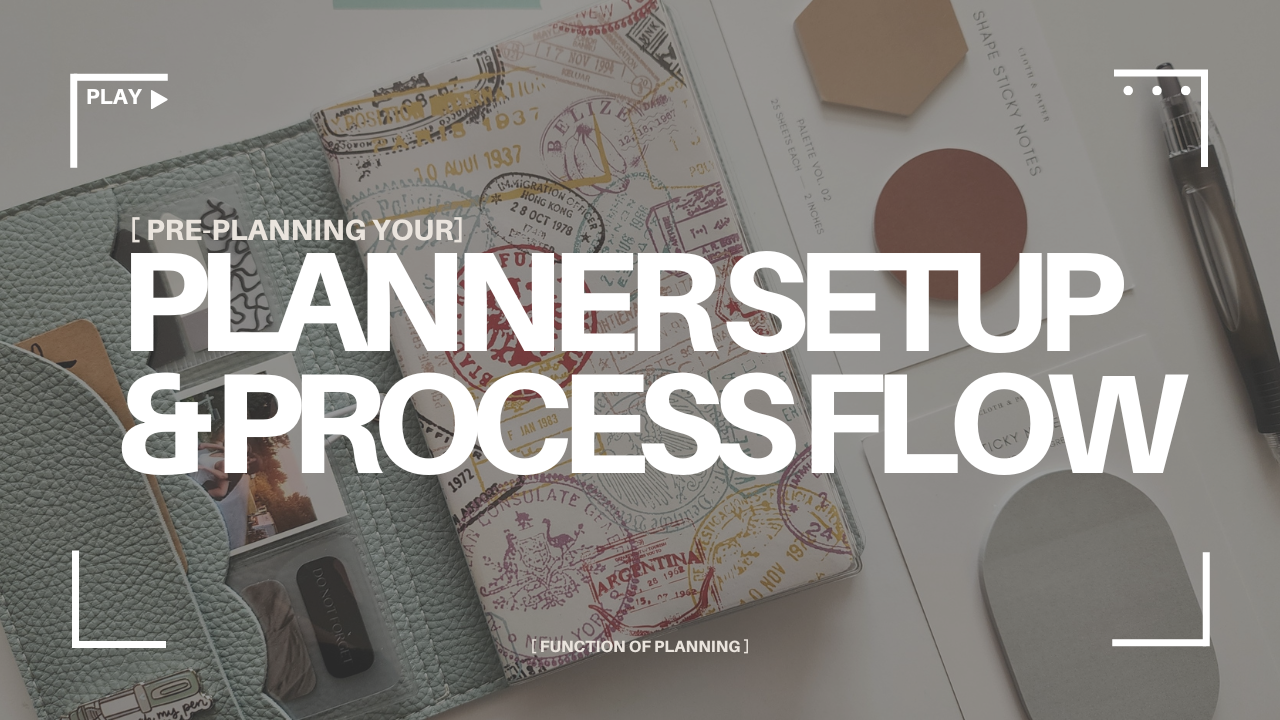 Pre-Planning Your Planner Setup & Process Flow – Function of Planning