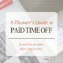 A Planner’s Guide to P.T.O.