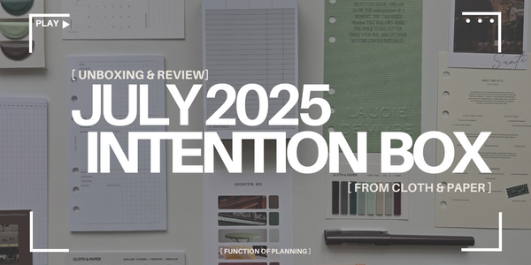 Unboxing & Review: July 2025 Intention Box from Cloth & Paper