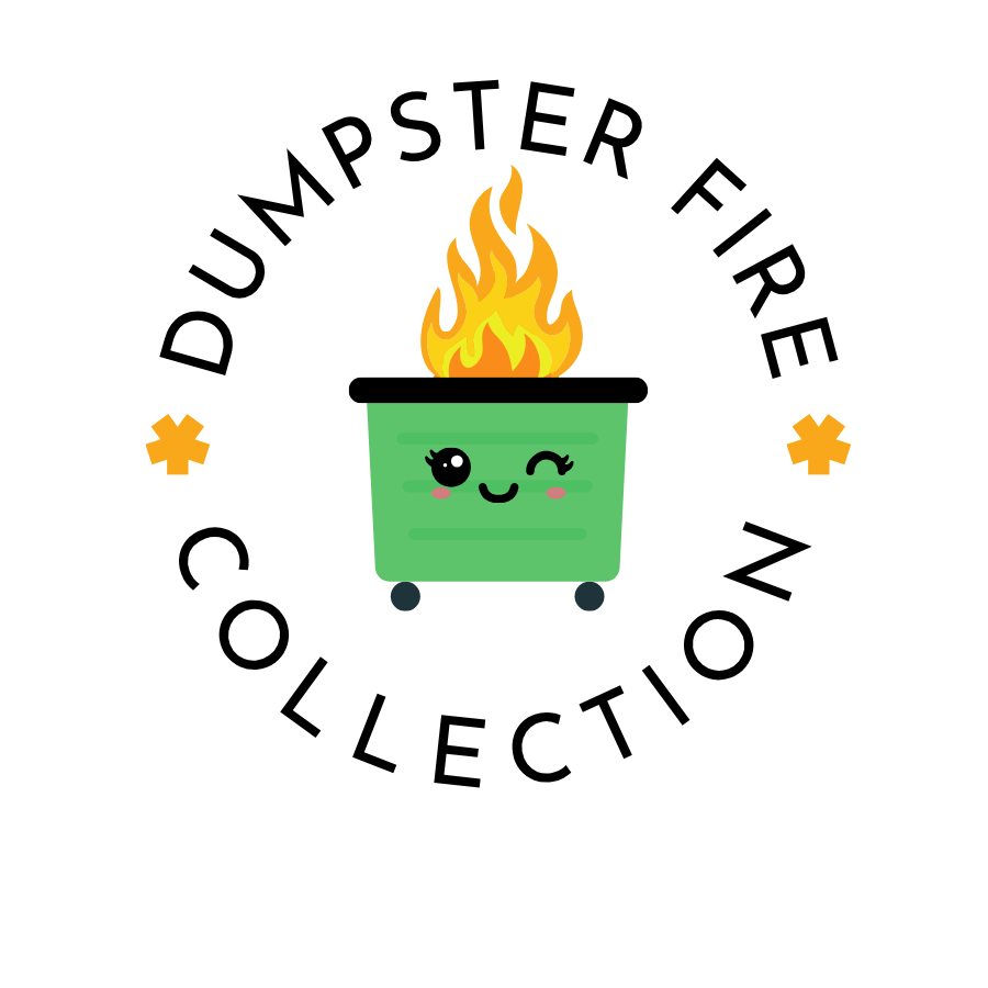 Dumpster Fire Collection